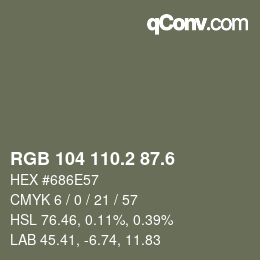 カラーコード: RGB 104 110.2 87.6 | qconv.com