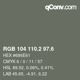 カラーコード: RGB 104 110.2 97.6 | qconv.com