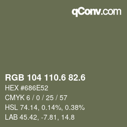 カラーコード: RGB 104 110.6 82.6 | qconv.com