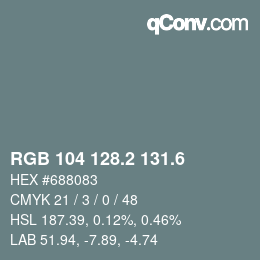 カラーコード: RGB 104 128.2 131.6 | qconv.com