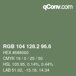 カラーコード: RGB 104 128.2 96.6 | qconv.com