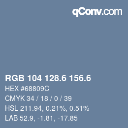 カラーコード: RGB 104 128.6 156.6 | qconv.com