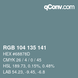 Color code: RGB 104 135 141 | qconv.com