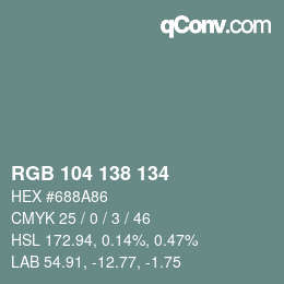 颜色代码: RGB 104 138 134 | qconv.com