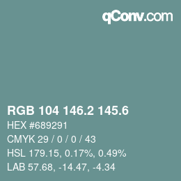 カラーコード: RGB 104 146.2 145.6 | qconv.com