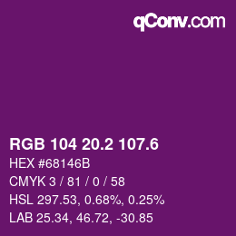 カラーコード: RGB 104 20.2 107.6 | qconv.com