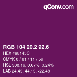 カラーコード: RGB 104 20.2 92.6 | qconv.com