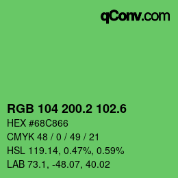 カラーコード: RGB 104 200.2 102.6 | qconv.com