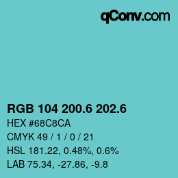 カラーコード: RGB 104 200.6 202.6 | qconv.com