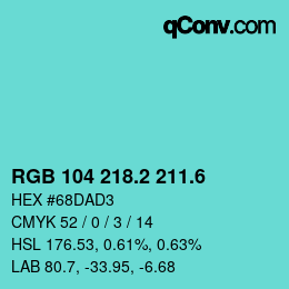 カラーコード: RGB 104 218.2 211.6 | qconv.com