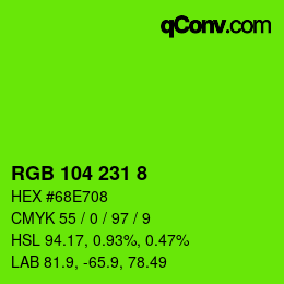 Color code: RGB 104 231 8 | qconv.com