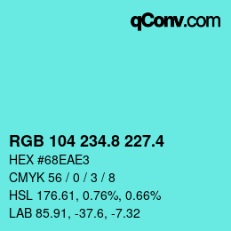 カラーコード: RGB 104 234.8 227.4 | qconv.com