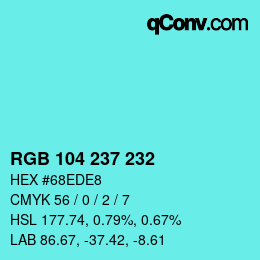 Color code: RGB 104 237 232 | qconv.com