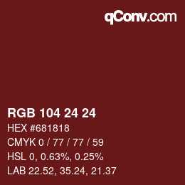 颜色代码: RGB 104 24 24 | qconv.com