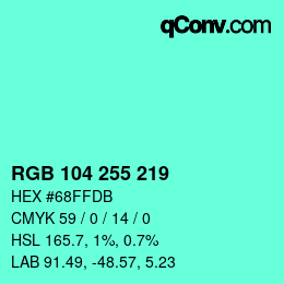 Color code: RGB 104 255 219 | qconv.com