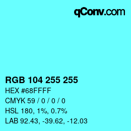 Color code: RGB 104 255 255 | qconv.com