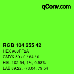 Color code: RGB 104 255 42 | qconv.com