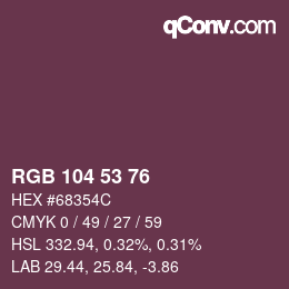 Color code: RGB 104 53 76 | qconv.com