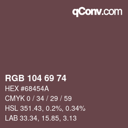 Farbcode: RGB 104 69 74 | qconv.com