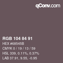 Color code: RGB 104 84 91 | qconv.com