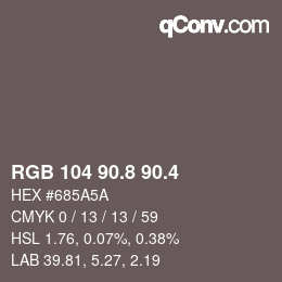カラーコード: RGB 104 90.8 90.4 | qconv.com