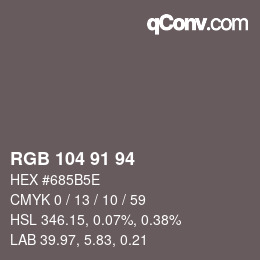 カラーコード: RGB 104 91 94 | qconv.com