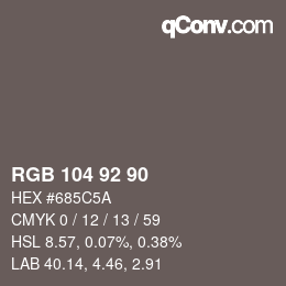 颜色代码: RGB 104 92 90 | qconv.com
