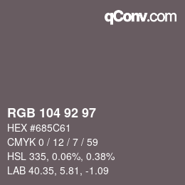 カラーコード: RGB 104 92 97 | qconv.com