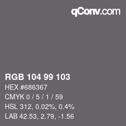 Color code: RGB 104 99 103 | qconv.com