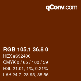 Color code: RGB 105.1 36.8 0 | qconv.com