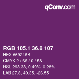 カラーコード: RGB 105.1 36.8 107 | qconv.com