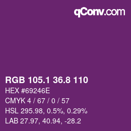 カラーコード: RGB 105.1 36.8 110 | qconv.com