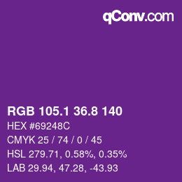 カラーコード: RGB 105.1 36.8 140 | qconv.com