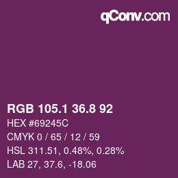 カラーコード: RGB 105.1 36.8 92 | qconv.com