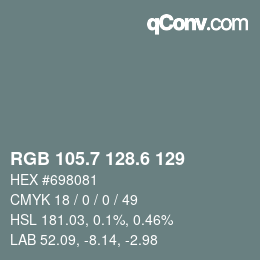 カラーコード: RGB 105.7 128.6 129 | qconv.com