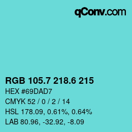 カラーコード: RGB 105.7 218.6 215 | qconv.com