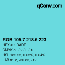 カラーコード: RGB 105.7 218.6 223 | qconv.com