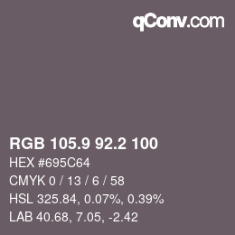 Color code: RGB 105.9 92.2 100 | qconv.com