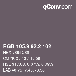 カラーコード: RGB 105.9 92.2 102 | qconv.com