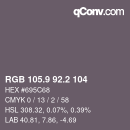 カラーコード: RGB 105.9 92.2 104 | qconv.com