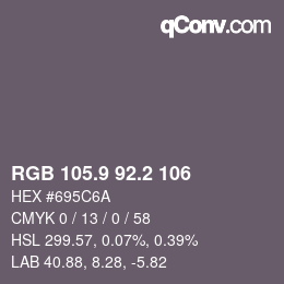 カラーコード: RGB 105.9 92.2 106 | qconv.com