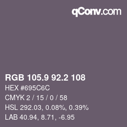 カラーコード: RGB 105.9 92.2 108 | qconv.com
