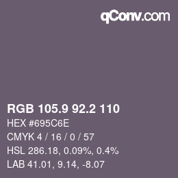 カラーコード: RGB 105.9 92.2 110 | qconv.com
