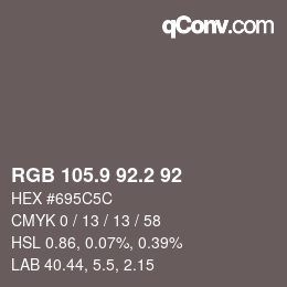 カラーコード: RGB 105.9 92.2 92 | qconv.com