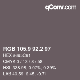 カラーコード: RGB 105.9 92.2 97 | qconv.com