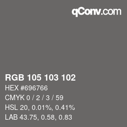 Farbcode: RGB 105 103 102 | qconv.com