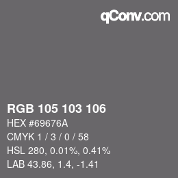 Color code: RGB 105 103 106 | qconv.com