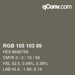 颜色代码: RGB 105 103 89 | qconv.com