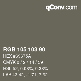 カラーコード: RGB 105 103 90 | qconv.com