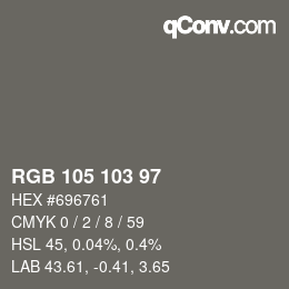 Color code: RGB 105 103 97 | qconv.com